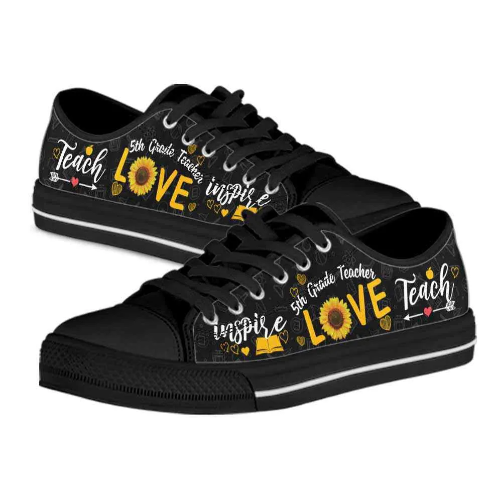 5Th Grade Teacher Sunflower Teach Love Inspire Low Top Shoes, Teacher Shoes, Low Top Sneakers